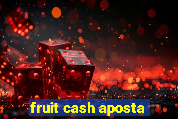 fruit cash aposta